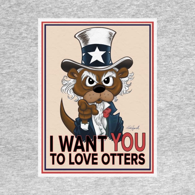 I WANT YOU TO LOVE OTTERS by Intelligent Designs